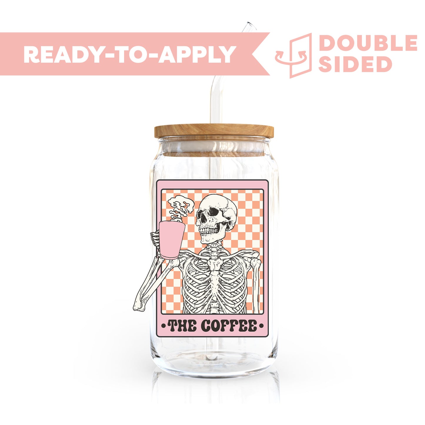 [ Double Sided ] UV DTF Transfer | Coffee Skeleton