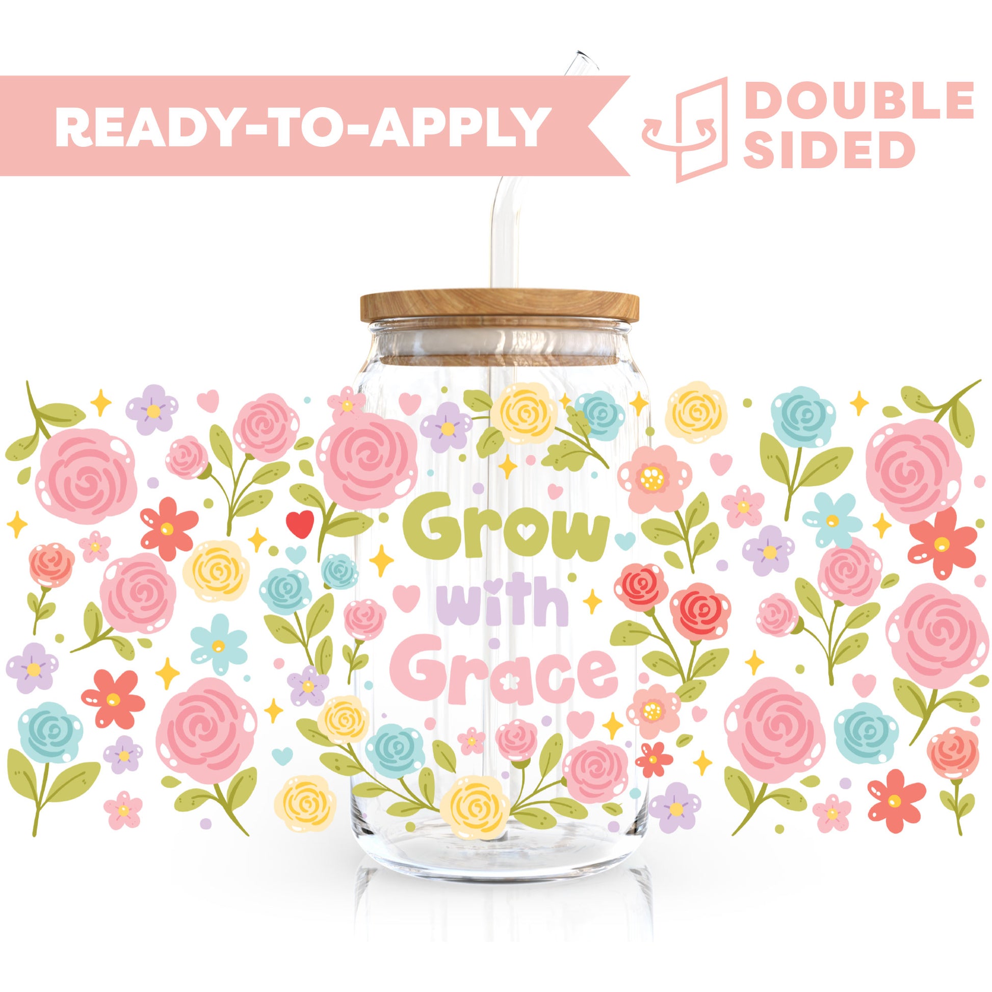 [ Double Sided ] 16oz Cup UV DTF Decal | Grow With Grace