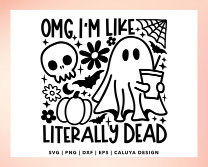 OMG I'm Like Literally Dead SVG | Cute Ghost SVG