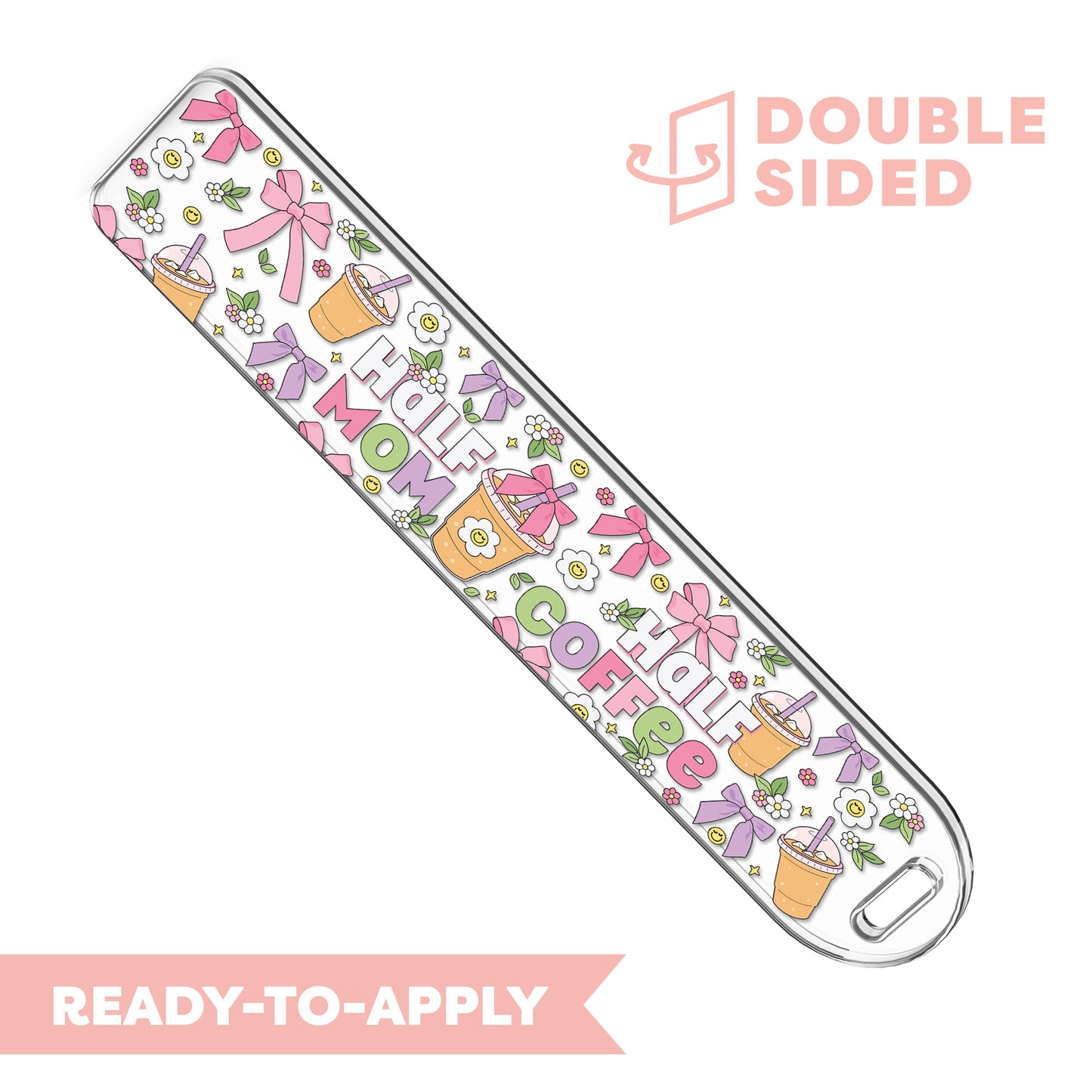 [ Double Sided ] Bookmark UV DTF Decal | Half Mom Half Coffee