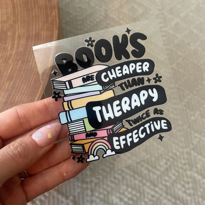 UV DTF Transfer | Books Are Cheaper Than Therapy
