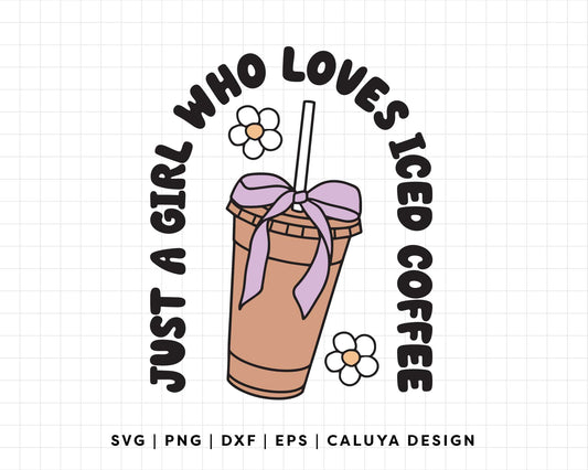 FREE Just A Girl SVG | Loves Iced Coffee SVG