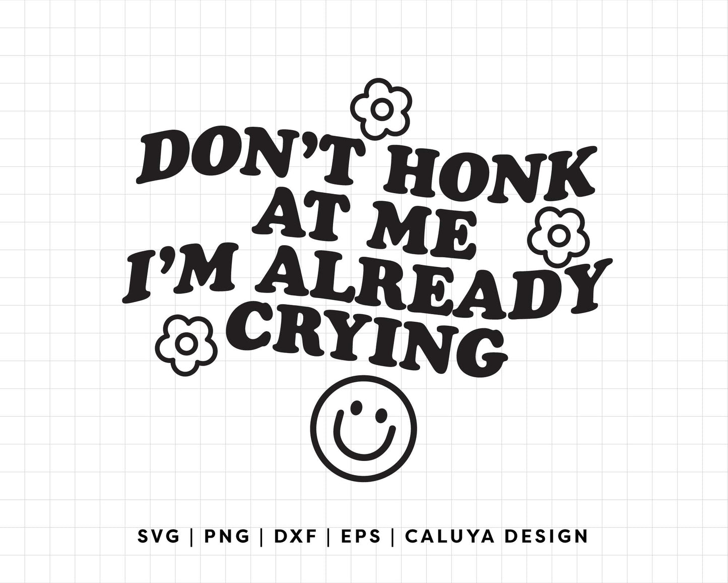 FREE Don't Honk At Me SVG | Bumper Sticker SVG