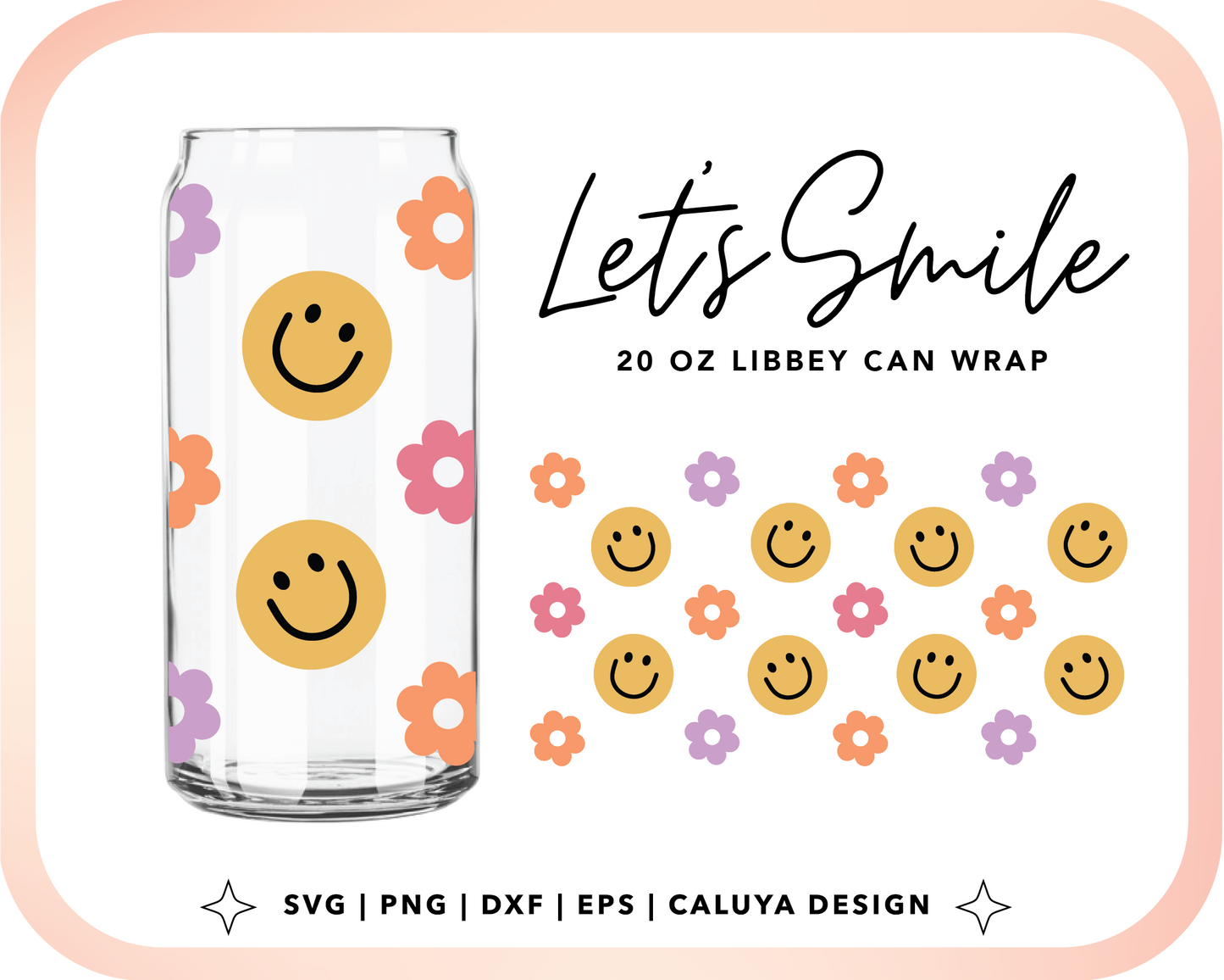 20oz Libbey Can Cup Wrap | Smiles and flowers Cut File for Cricut, Cameo Silhouette | Free SVG Cut File