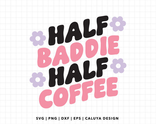FREE Half Baddie Half Coffee SVG | Coffee SVG Cut File for Cricut, Cameo Silhouette | Free SVG Cut File