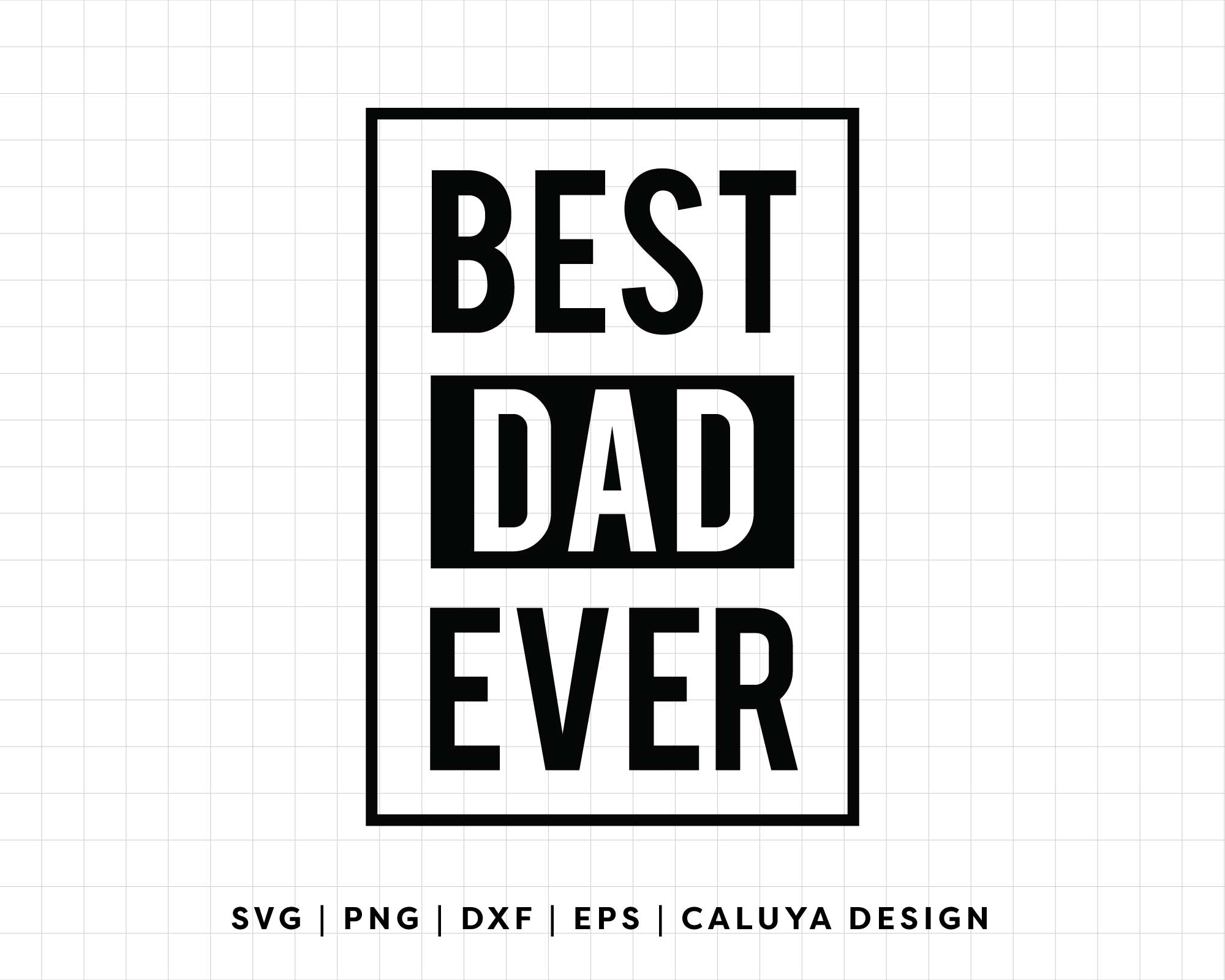 FREE BEST DAD EVER SVG | Father's Day SVG – Caluya Design