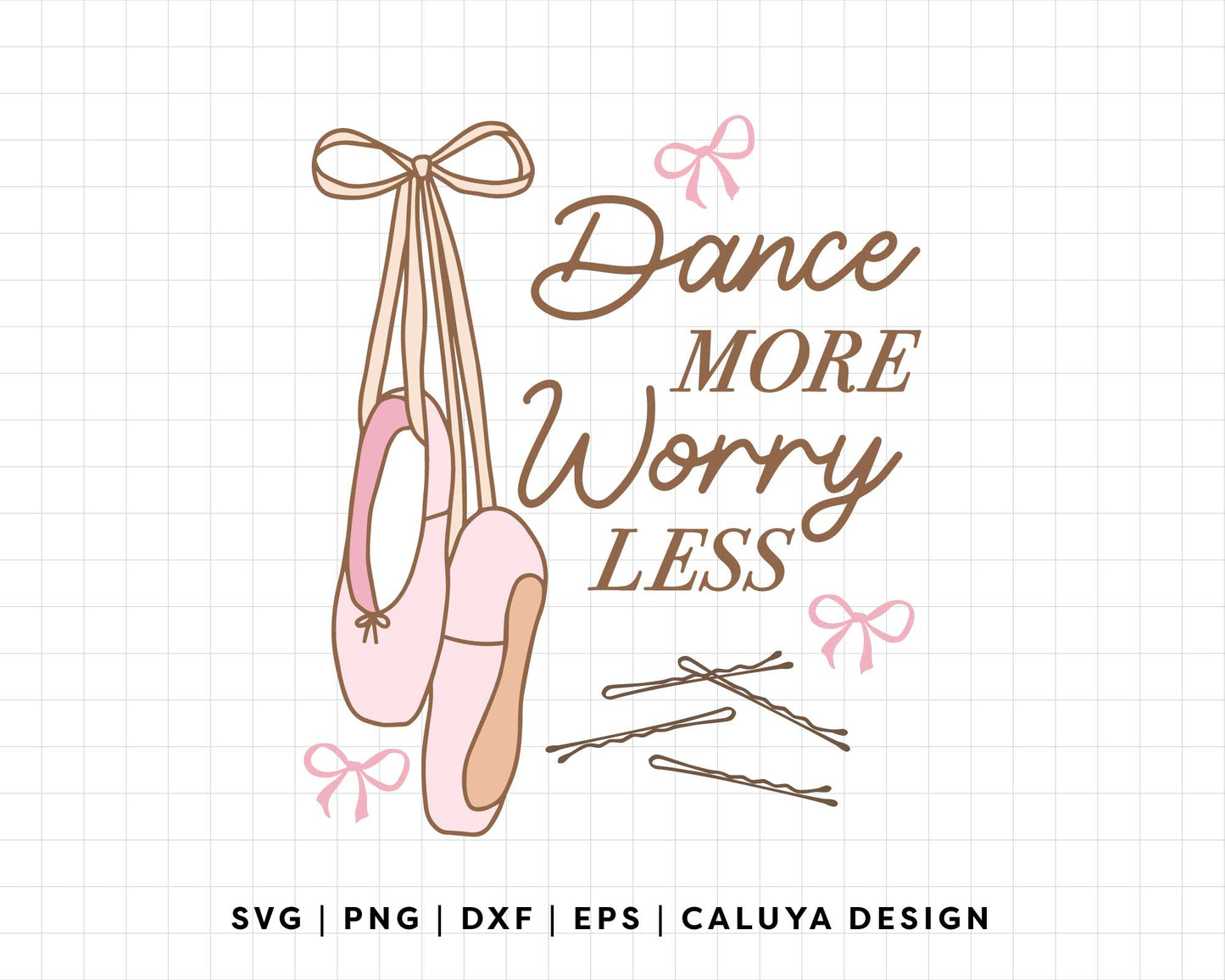 FREE Ballet SVG | Pointe Shoes SVG | Dance More Worry Less SVG