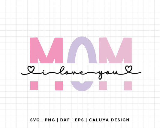 FREE MOM I love you SVG | Mothers Day SVG