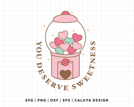 FREE You Deserve Sweetness SVG | Heart Candy Dispenser SVG