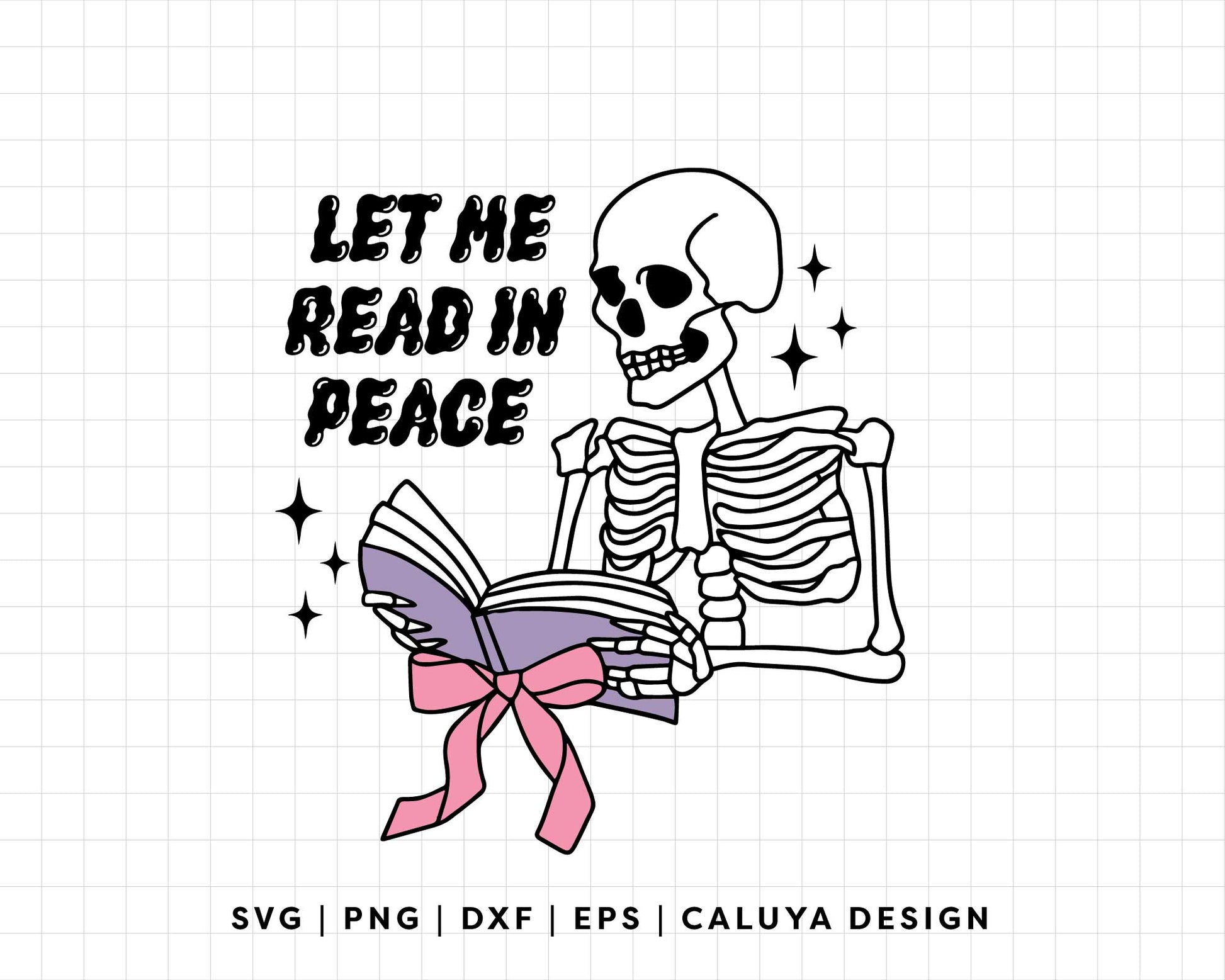 FREE Let Me Read In Peace SVG | Skeleton With Book SVG