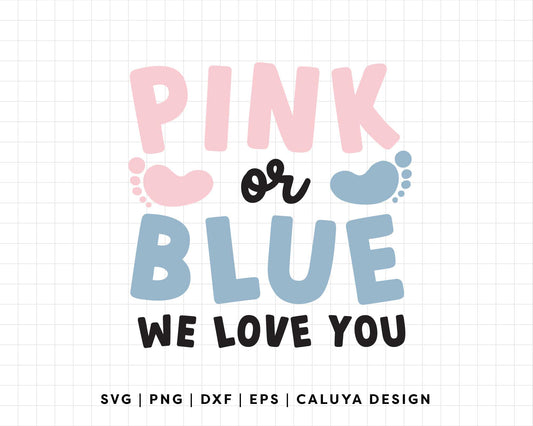 FREE Gender Reveal SVG | Pink Or Blue We Love You SVG