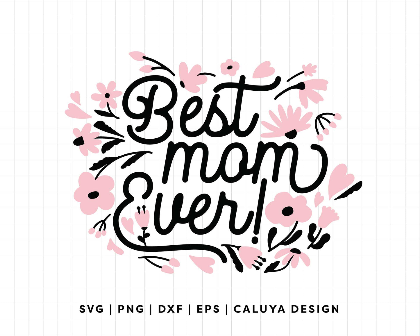 FREE Best Mom Ever SVG | Mothers Day SVG
