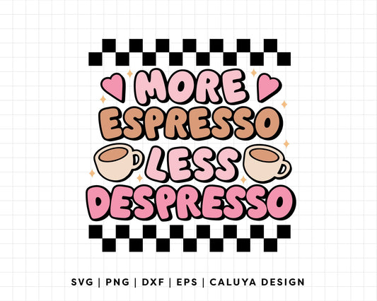 FREE More Espresso Less Despresso SVG | Coffee SVG