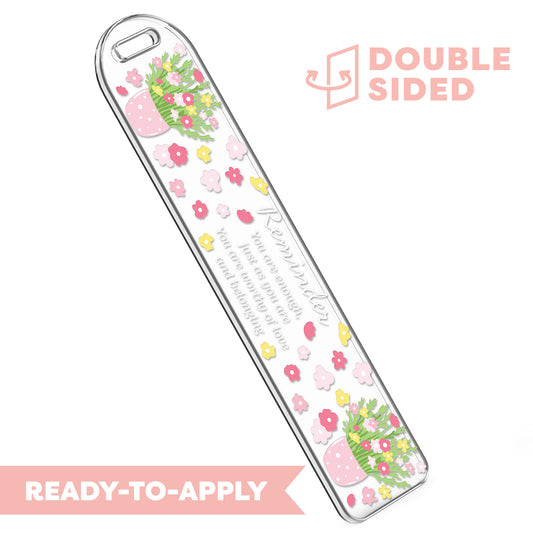 [ Double Sided ] Bookmark UV DTF Decal | Reminder You Are Enough