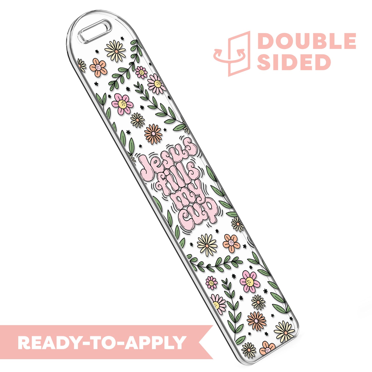 [ Double Sided ] Bookmark UV DTF Decal | Jesus Fills My Cup