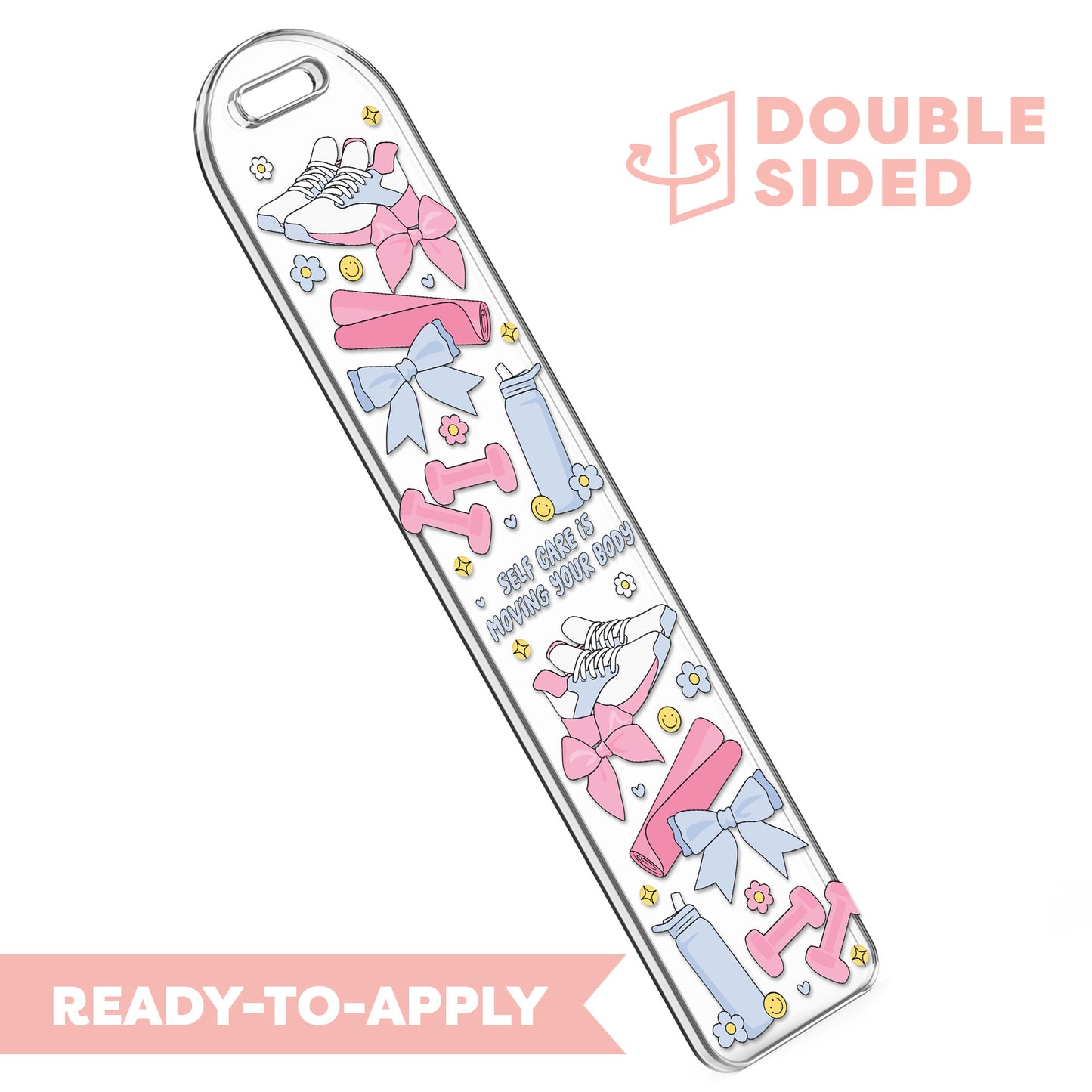 [ Double Sided ] Bookmark UV DTF Decal | Self Care Is Moving Your Body