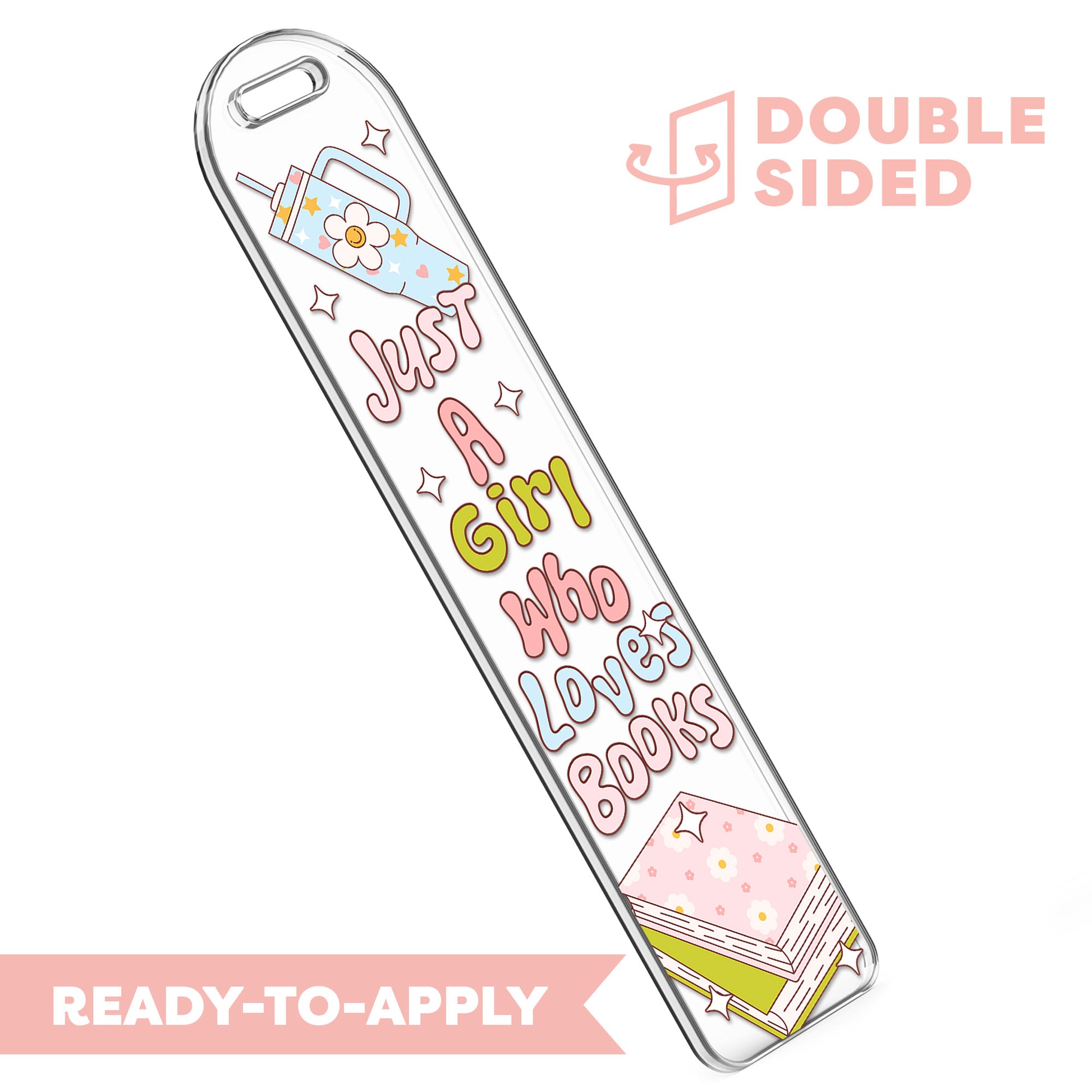 [ Double Sided ] Bookmark UV DTF Decal | Just A Girl Who Loves Books