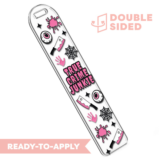 [ Double Sided ] Bookmark UV DTF Decal | True Crime Junkie