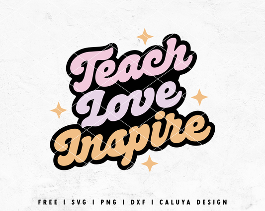 FREE Teach Love Inspire SVG | Teacher SVG