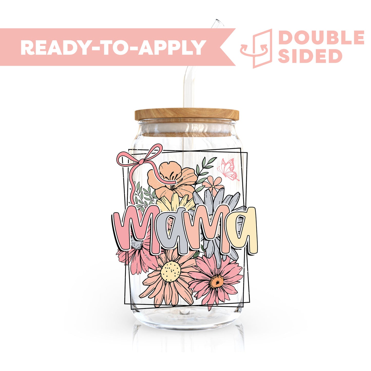 [ Double Sided ] UV DTF Transfer | Floral Frame Mama