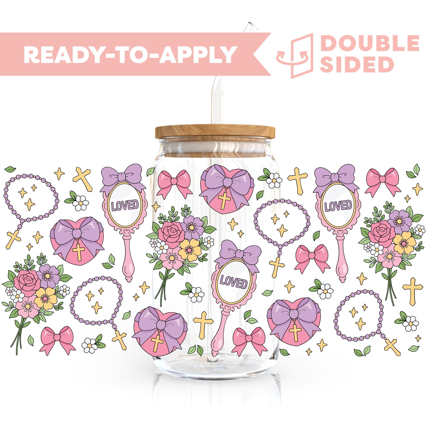 [ Double Sided ] 16oz Cup UV DTF Decal | Loved x Faith