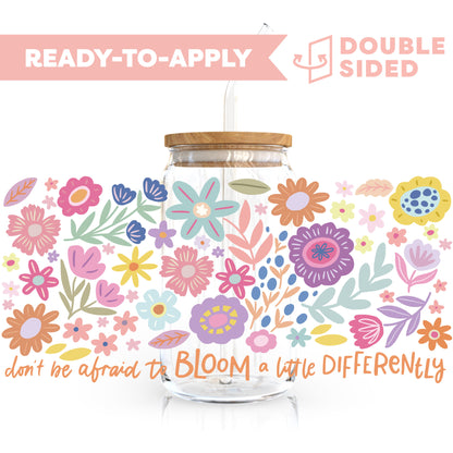 [ Double Sided ] 16oz Cup UV DTF Decal | Bloom A Little Differently