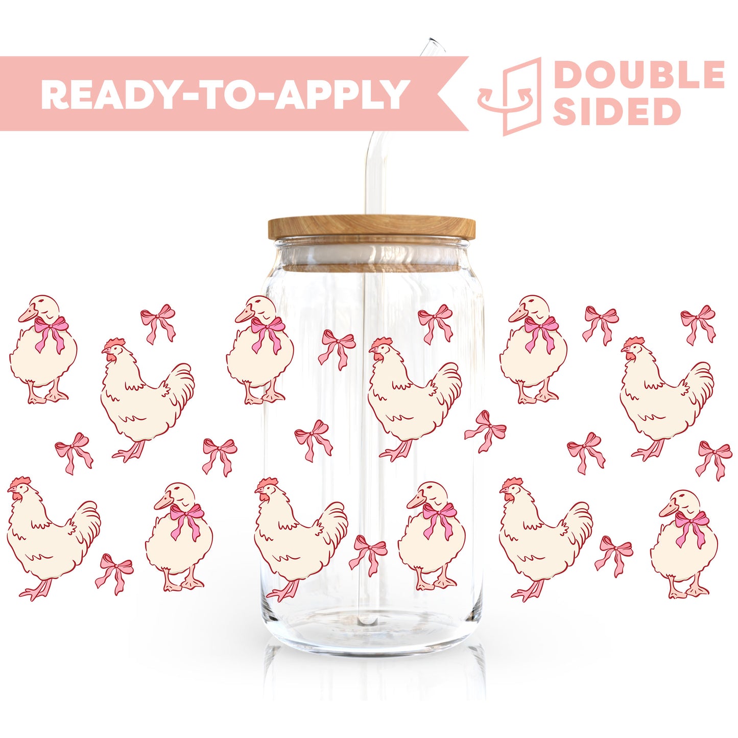 [ Double Sided ] 16oz Cup UV DTF Decal | Coquette Bow Chicken & Duck