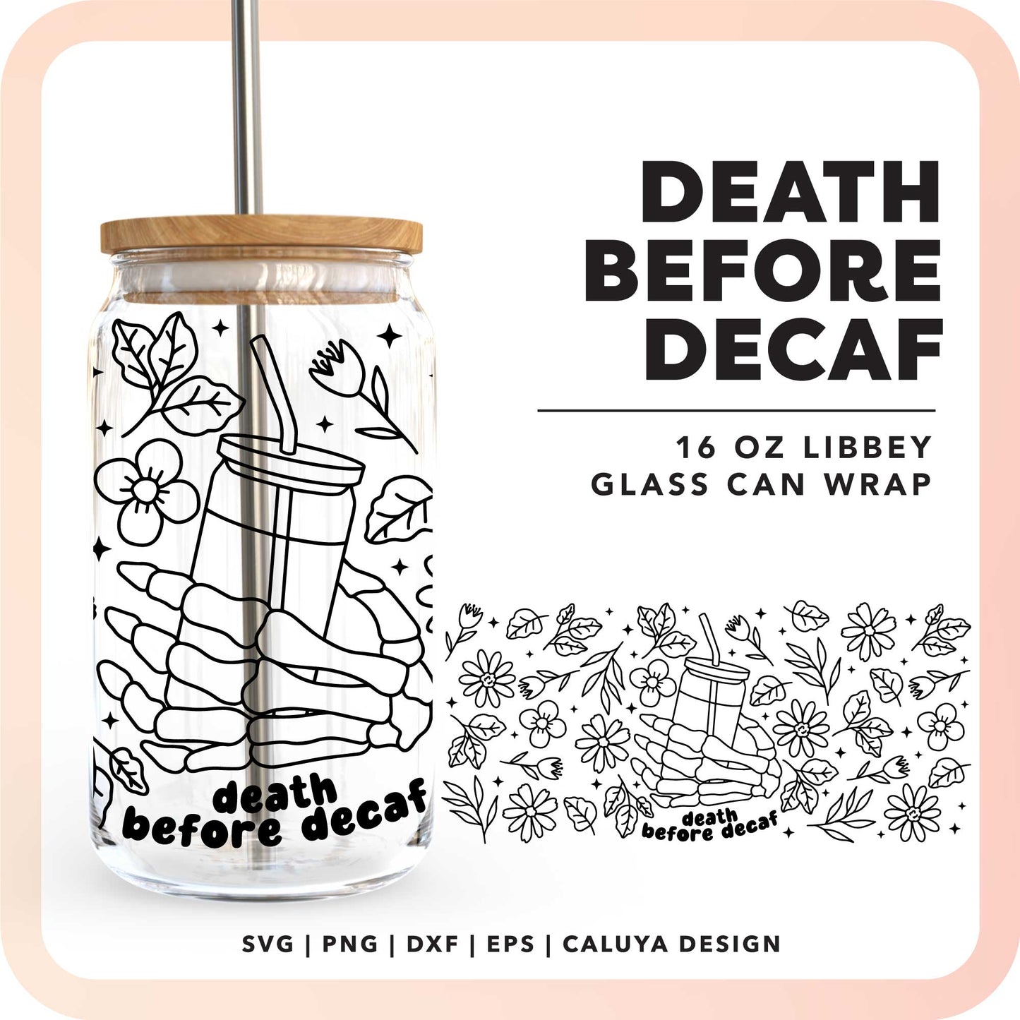 16oz Libbey Can Cup Wrap SVG | Death Before Decaf SVG 