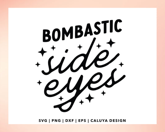 Bombastic Side Eyes SVG | Trendy Quote SVG