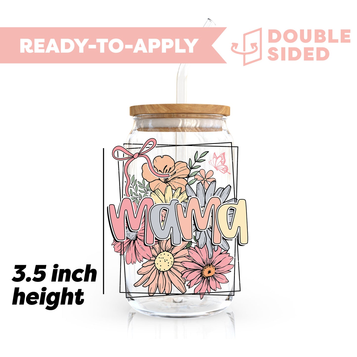 [ Double Sided ] UV DTF Transfer | Floral Frame Mama
