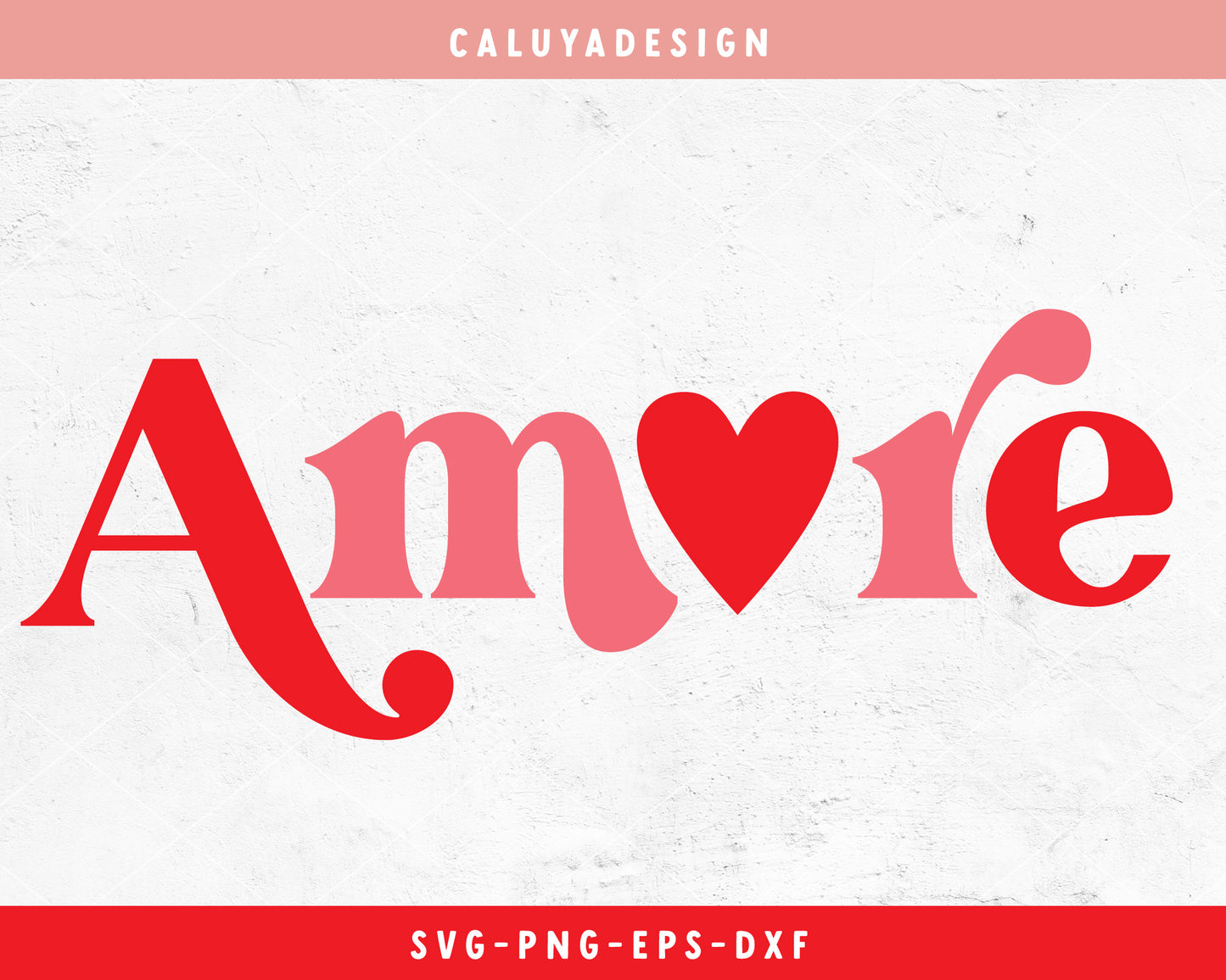 Amore SVG Cut File for Cricut, Cameo Silhouette , Valentine's Day SVG