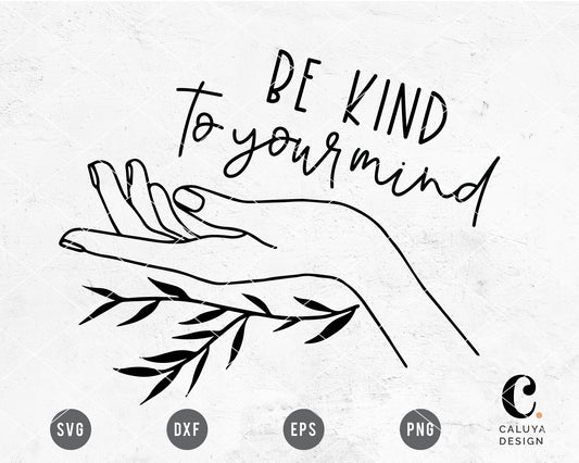 Be kind To Your Mind SVG
