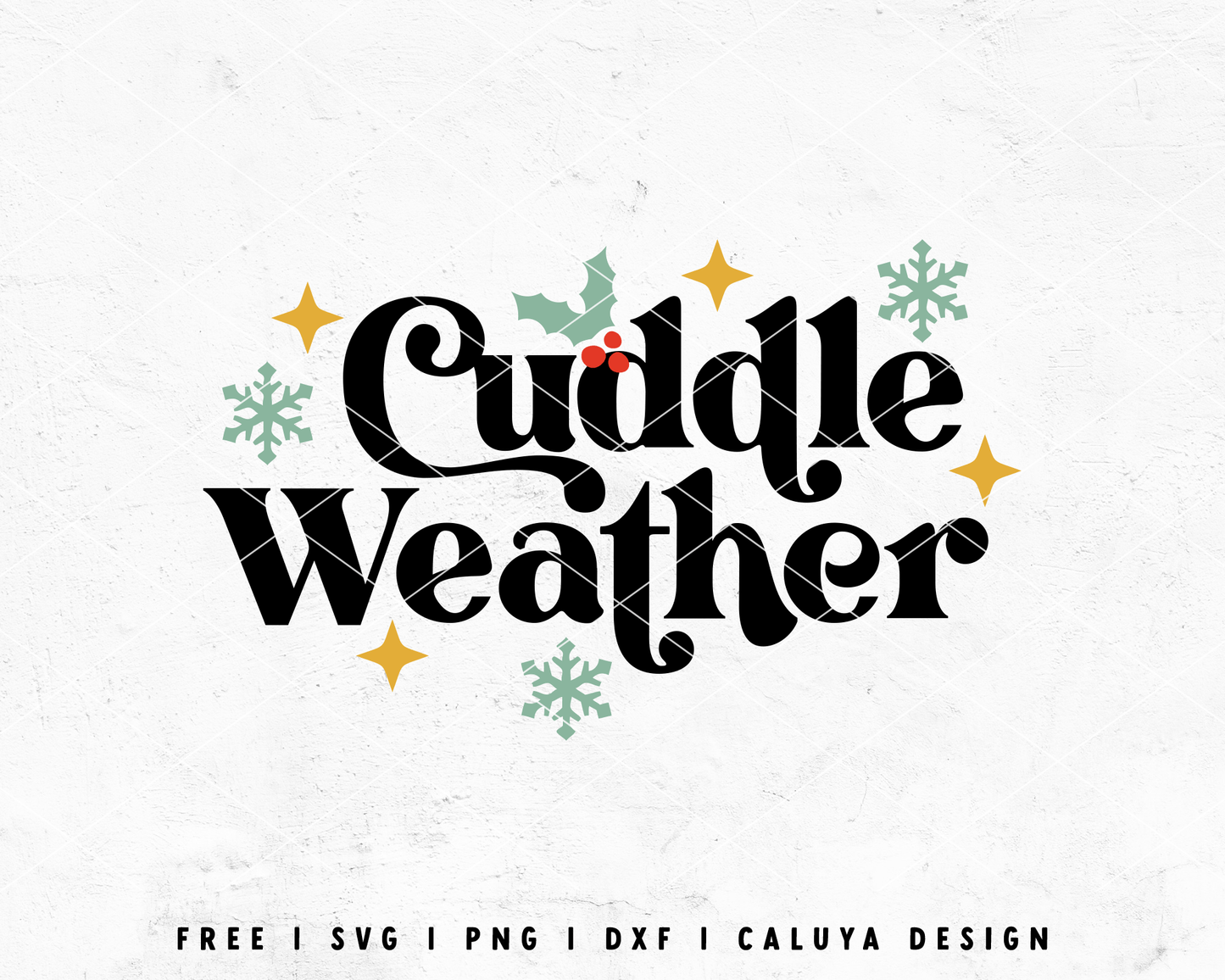 FREE Cuddle Weather SVG | Christmas Quote SVG Cut File for Cricut, Cameo Silhouette | Free SVG Cut File