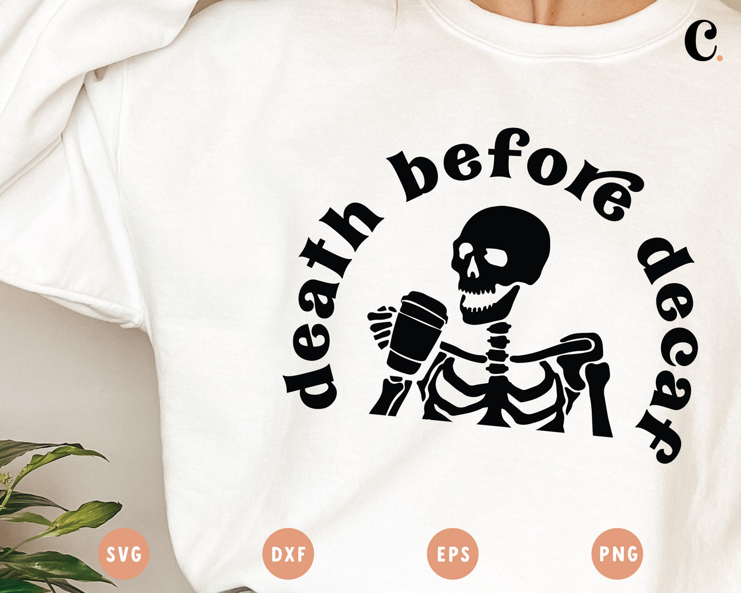 Death Before Decaf SVG Cut File for Cricut, Cameo Silhouette