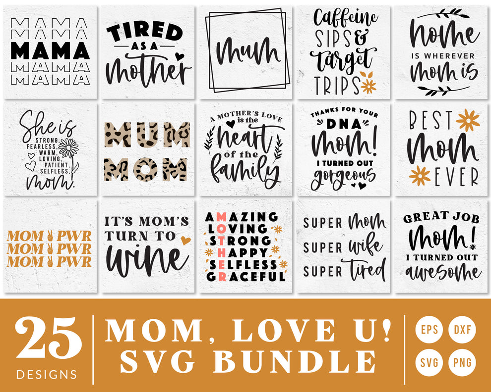 Mom, Love U! Quote SVG Bundle | 25 Pack – Caluya Design