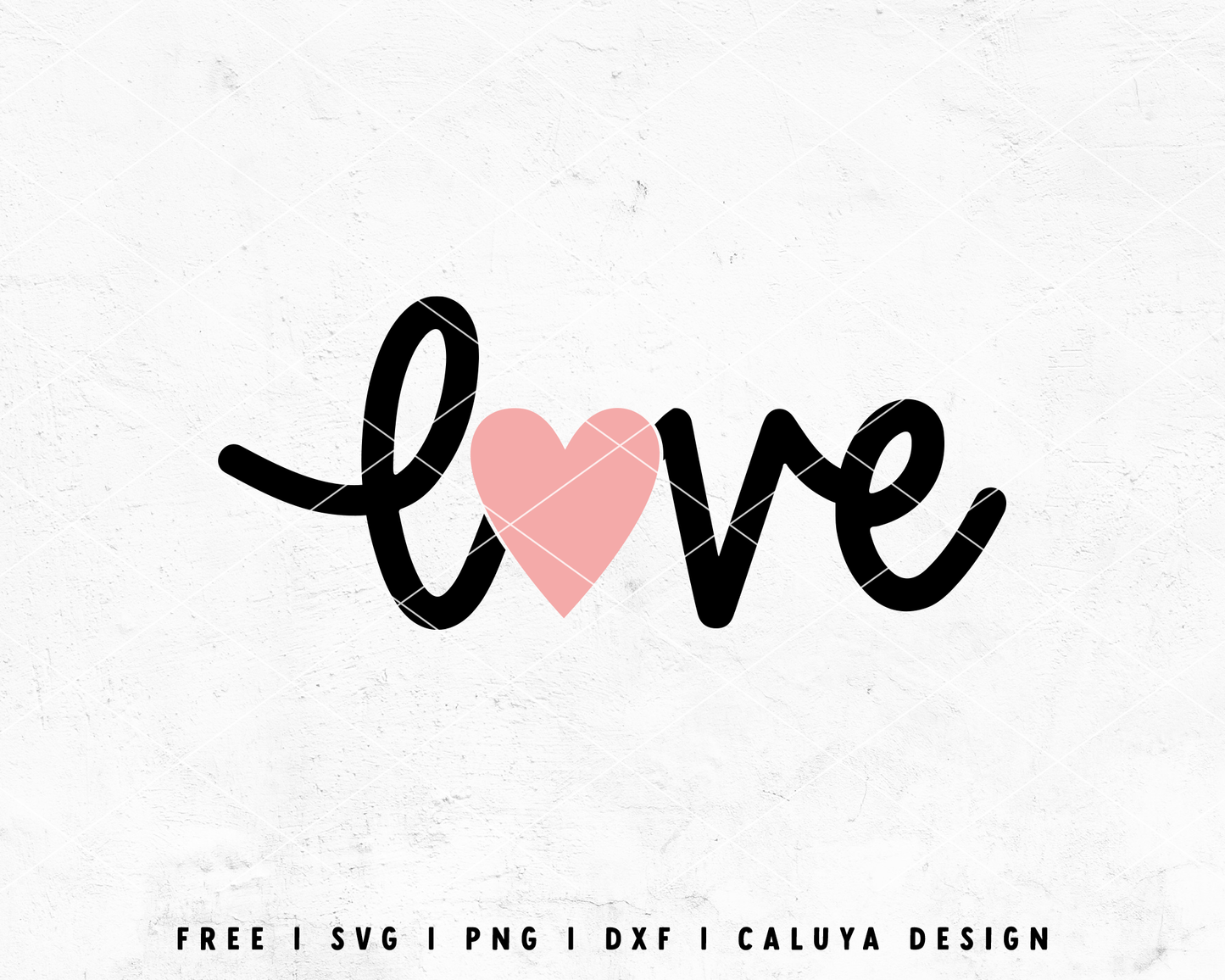 FREE Love SVG | Valentines Day SVG | Heart Love SVG Cut File for Cricut, Cameo Silhouette | Free SVG Cut File