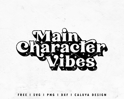FREE Sassy SVG | Main Character Vibes SVG