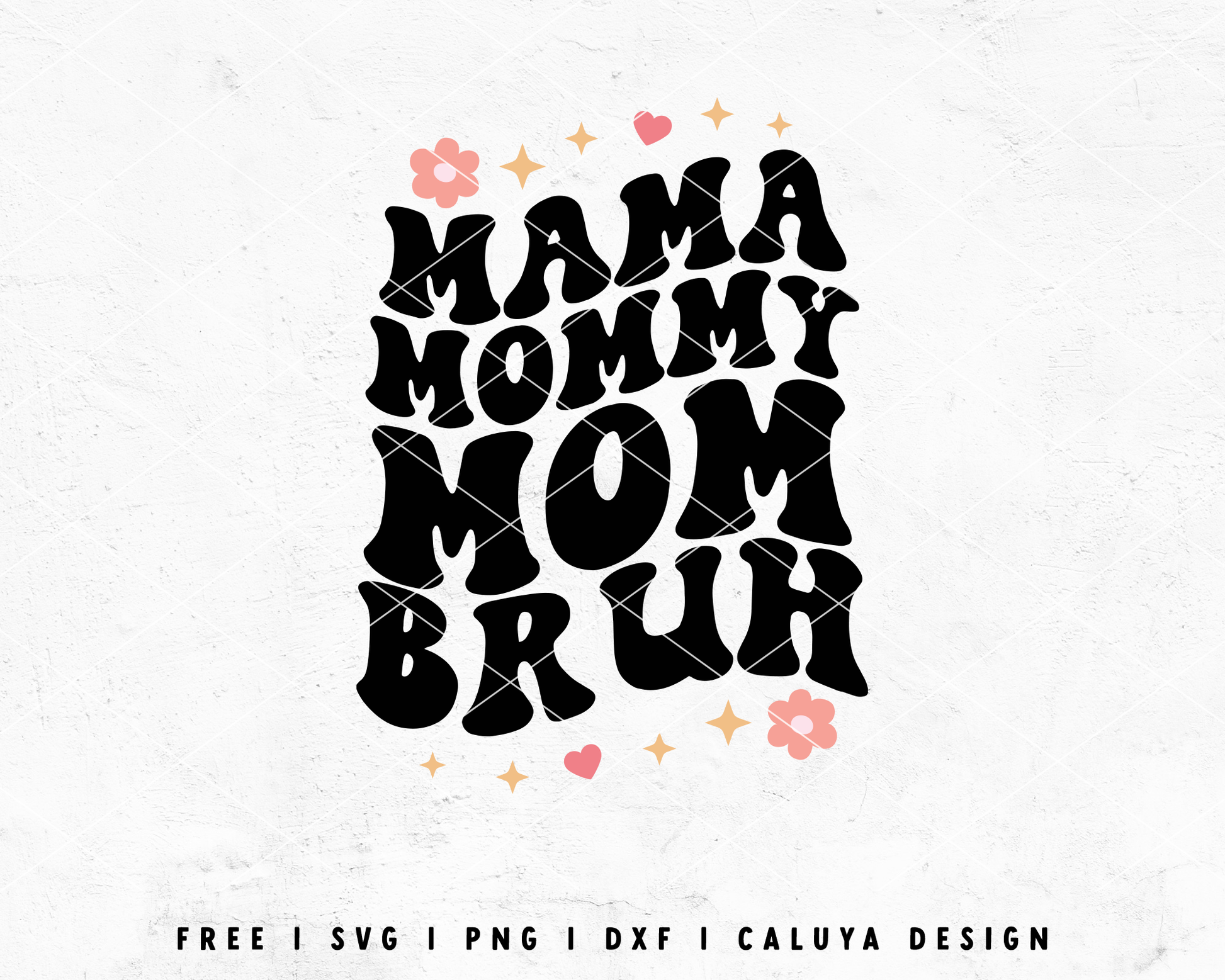 FREE Mama Mommy Mom Bruh SVG | Mothers Day SVG Cut File for Cricut, Cameo Silhouette | Free SVG Cut File