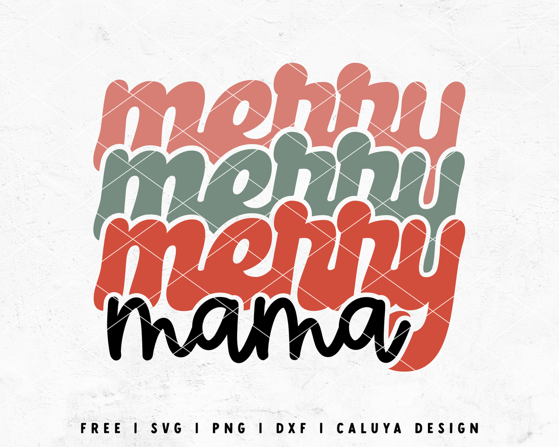 FREE Merry Mama SVG | Cute Christmas SVG Cut File for Cricut, Cameo ...