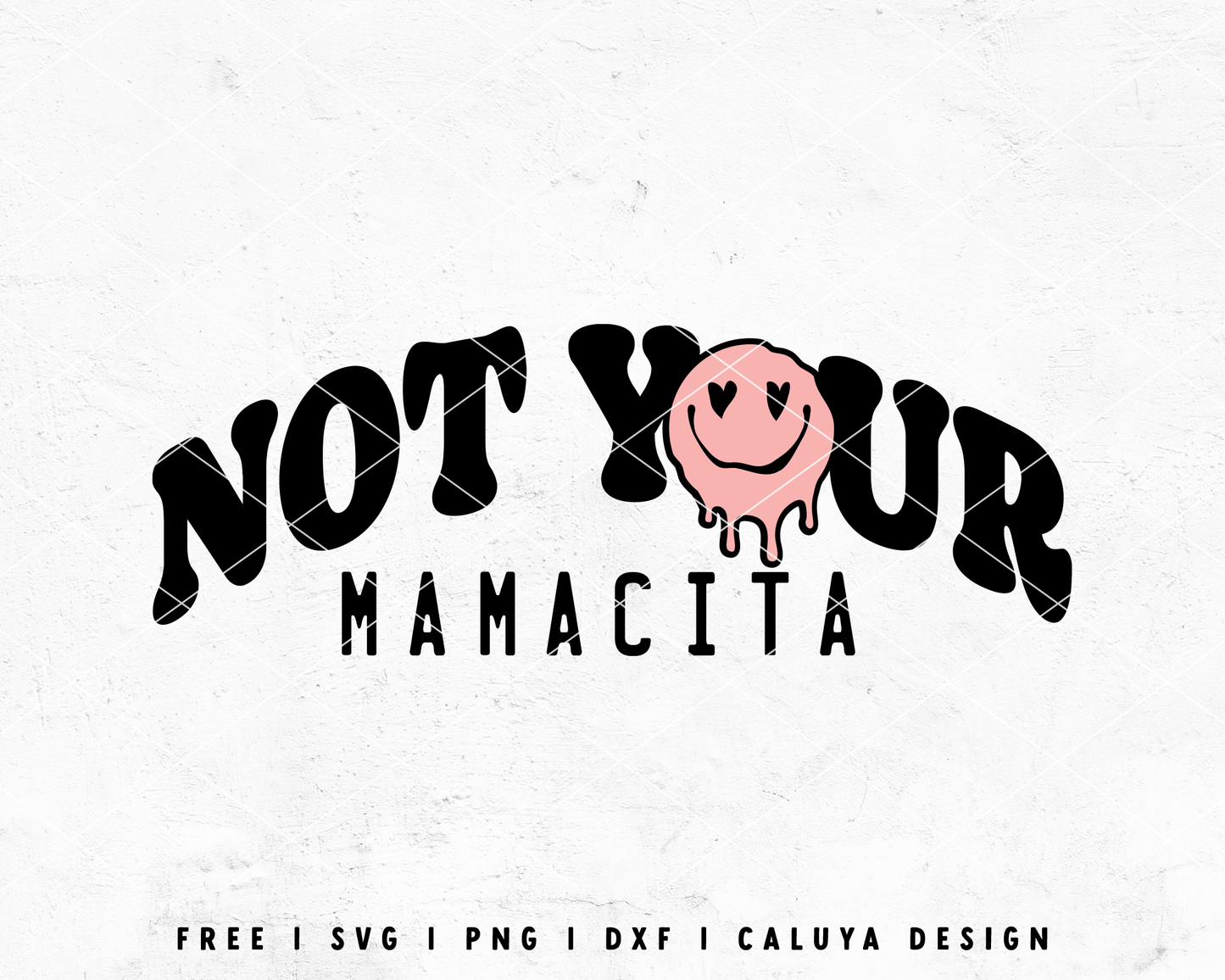 FREE Not Your Mamacita SVG | Sassy SVG