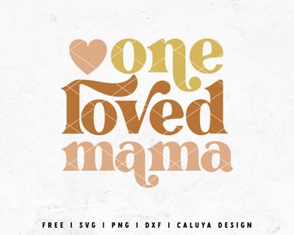 FREE Mother's Day SVG | One Loved Mama SVG Cut File for Cricut, Cameo ...