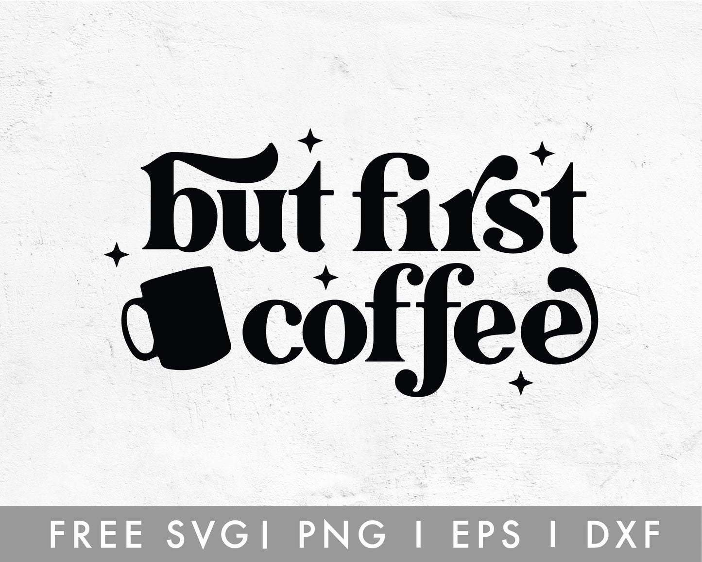 FREE But First Coffee SVG