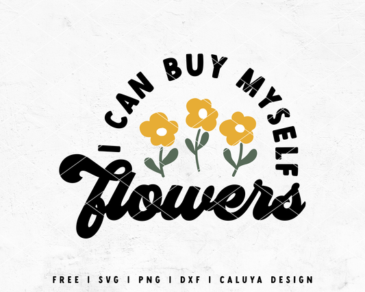FREE I Can By Myself Flowers SVG | Girl Quote SVG Cut File for Cricut, Cameo Silhouette | Free SVG Cut File