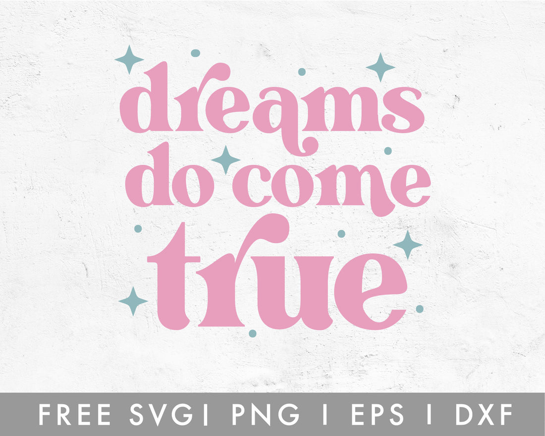 FREE Dreams Do Come True SVG For Cricut, Cameo Silhouette – Caluya Design