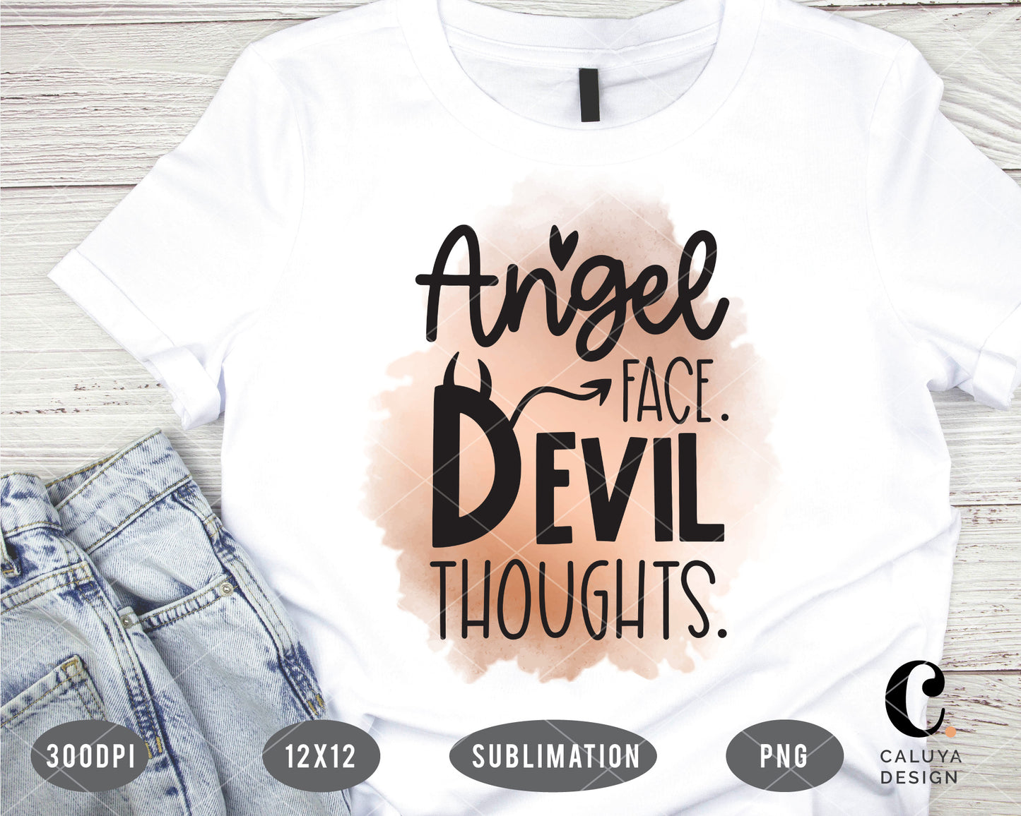 Angel Face. Devil Thoughts. PNG Sublimation File