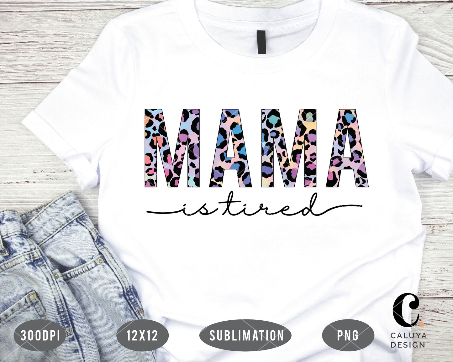 MAMA Is Tired Holographic Leopard PNG Sublimation File