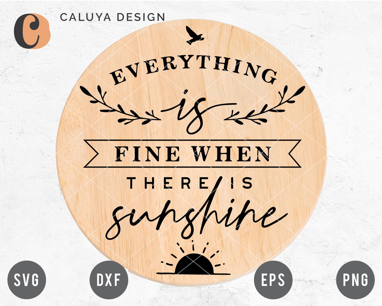 Everything Is Fine When There Is Sunshine SVG