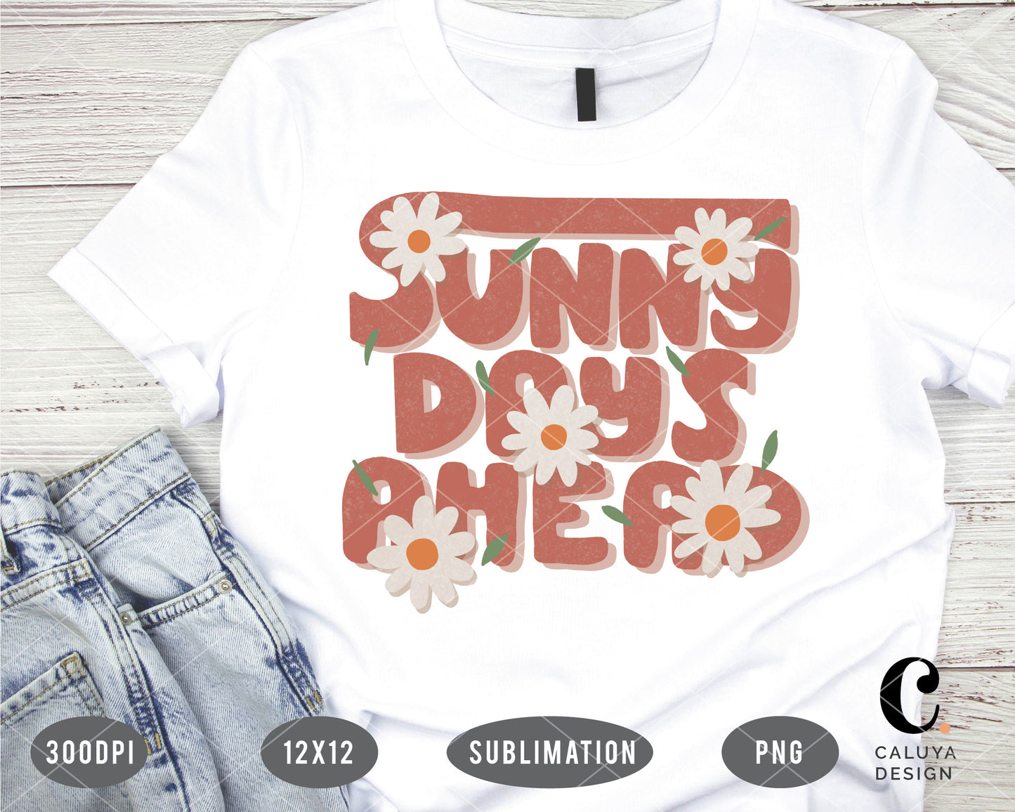 Sunny Days Ahead PNG Sublimation File