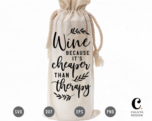 Wine Because It's Cheaper Than Therapy SVG