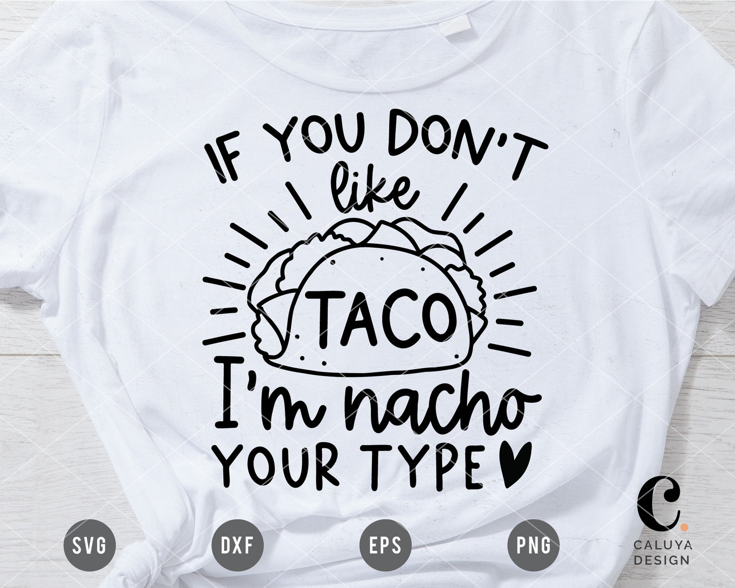 If You Don't Like Taco I'm Nacho Your Type SVG